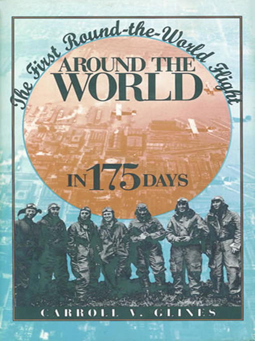 Title details for Around the World in 175 Days by Carroll V. Glines - Available